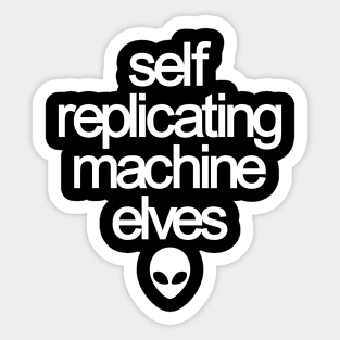 Self Replicating Machine Elves Sticker